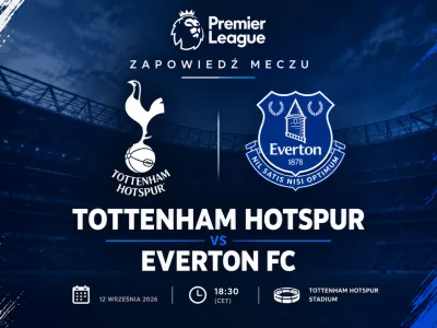 Tottenham vs Everton - ponad 300 milionów funtów i ani jednego gola. Spurs pod ścianą